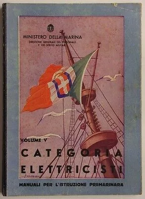MANUALE PER  ISTRUZIONE PREMARINARA VOLUME V CATEGORIA ELETTRICISTI 1941 #L498