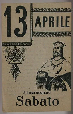FOGLIO DI CALENDARIO Santo del Giorno San Ermenegildo 13 APRILE “900 #SA452