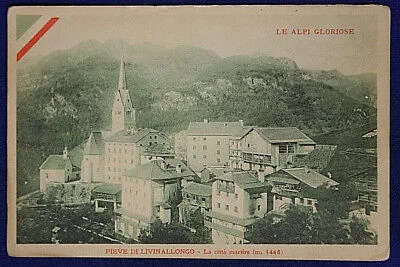 PIEVE DI LIVINALLONGO LE ALPI GLORIOSE NO VIAGGIATA fp ANNI 10/20 #16060