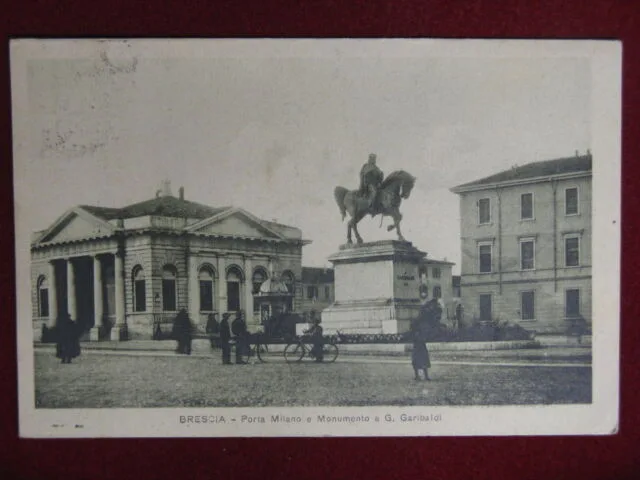 Brescia Porta Milano e Monumento a Garibaldi anni 10 viaggiata #2527