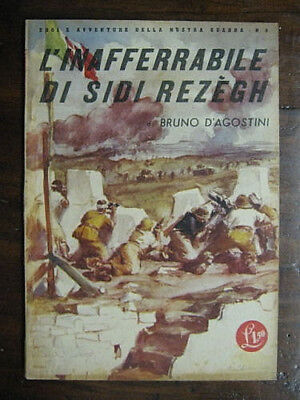 L’INAFFERRABILE di SIDI REZEGH BRUNO D’AGOSTINI  1942 Ed. Rizzoli # L 93