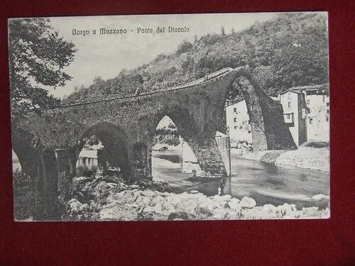 BORGO A MOZZANO Ponte del Diavolo no viaggiata “900 #10201