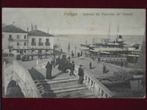 CHIOGGIA Approdo del Vaporetto viaggiata animata anni 10 #2907