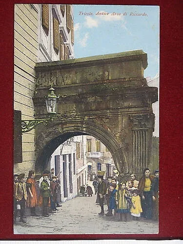 TRIESTE Antico Arco di Riccardo viaggiata “900 #4949