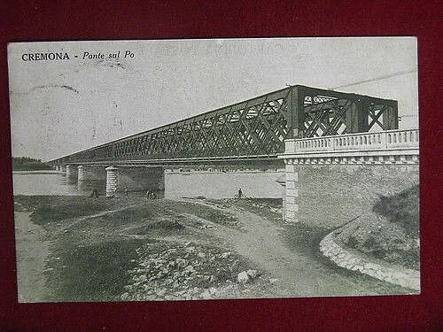 CREMONA Ponte sul Po viaggiata “900 #10239