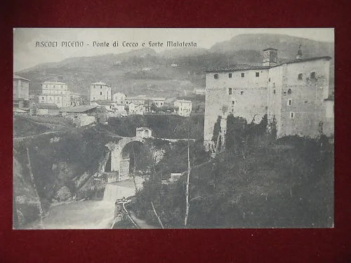 ASCOLI PICENO PONTE DI CECCO E FORTE MALATESTA NON VIAGGIATA #6378